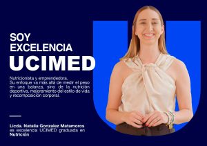 Licenciada Natalia González Matamoros, graduada de Nutrición, es excelencia UCIMED