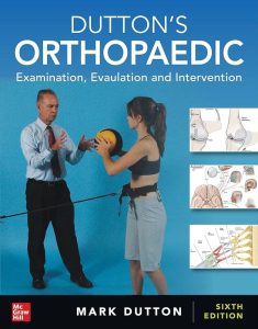 Dutton's Orthopaedic Examination, Evaluation, and Intervention